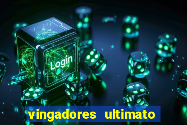 vingadores ultimato filme completo dublado gratis